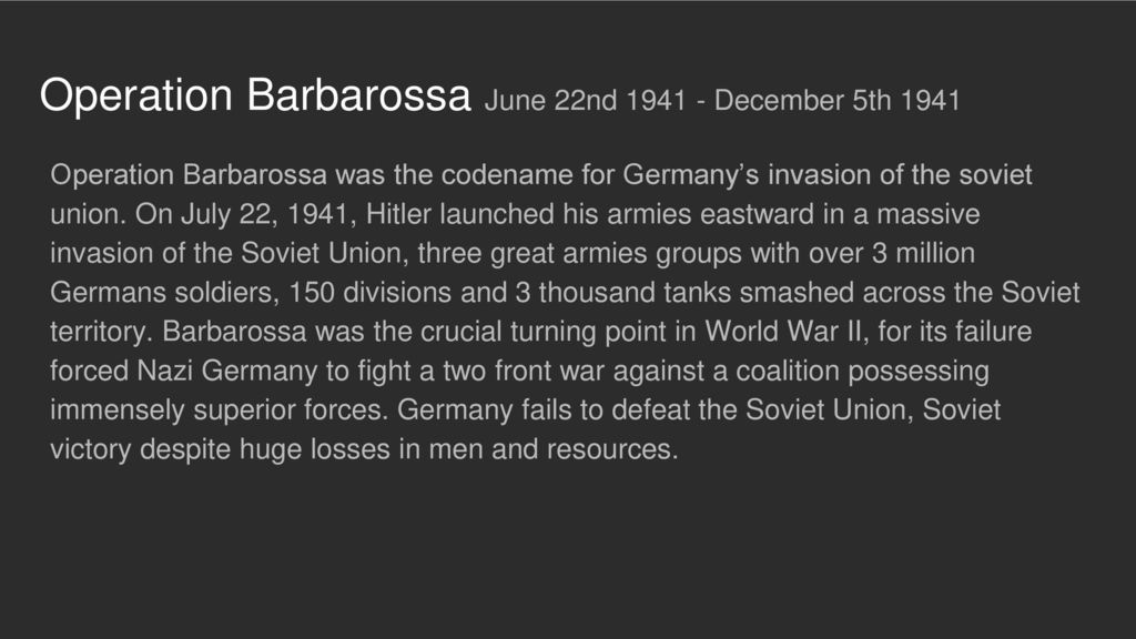 Operation Barbarossa June 22nd December 5th 1941